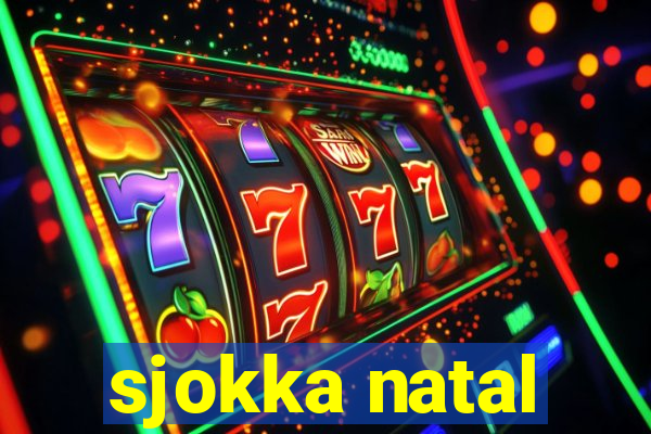 sjokka natal